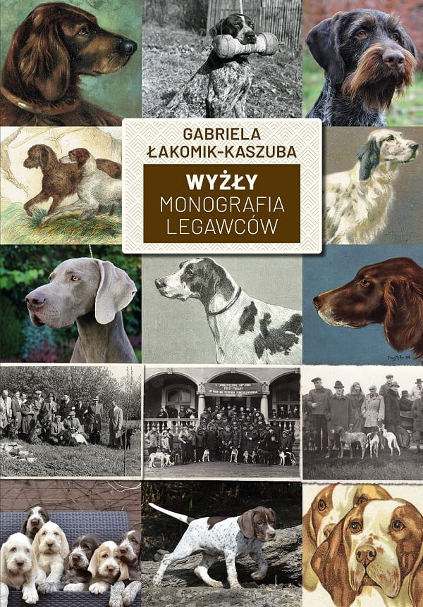 Książka Gabrieli łakomik-kaszuba - Wyżły monografia legawców