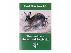 Kieszonkowy słowniczek łowiecki Marek Piotr Krzemień HUBERTUS