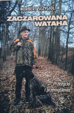 Książka "Zaczarowana Wataha" Norbert Sczygol MIRCZUMET